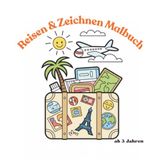 Reisen und Zeichnen Malbuch