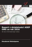 Raport ASEP ONG 2016 Activity Report: For Sustainable Development