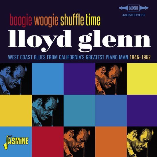 Boogie Lloyd Glenn - Boogie Woogie Shuffle Time. West Coast Blues From (CD)