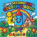 My Second Fun Coloring Book: Toddler Coloring Book with Easy, Thick Lines and Cute Illustrations for Kids Ages 2-6