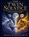 THE TWIN SOLTICE: Some bonds are not made in a single lifetime. they are forged across a thousand.