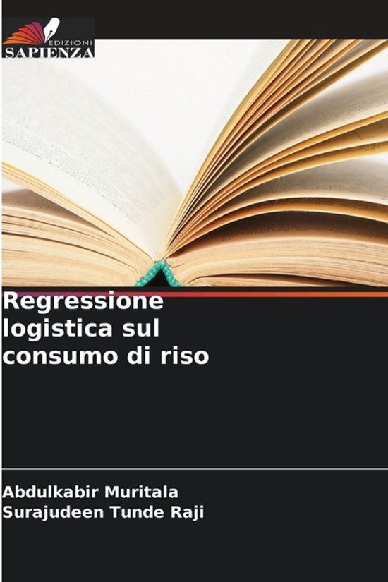 Regressione OmniScriptum SRL Regressione logistica sul consumo di riso
