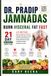 Dr. Pradip Jamnadas Burn Visceral Fat Fast: A 21-Day Plan to Burn Dangerous Belly Fat Through Intermittent Fasting, Reverse Insulin Resistance, ... Health, and Unlock Lasting Metabolic Freedom