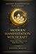 Modern Manifestation Witchcraft: Rituals to Attract Wealth, Beauty & Balance: Glamour-Infused Magic for Summoning Wealth, Beauty & Poise