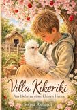 Villa Kikeriki - Die Geschichte eines besonderen Huhns
