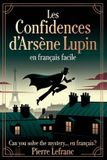 Les Bol Français Facile- Les Confidences d'Arsène Lupin en Français Facile