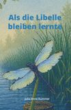 Als die Libelle bleiben lernte