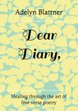 Dear Diary: Healing through the art of free verse poetry