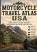 Motorcycle Travel Atlas USA: Scenic Routes, Coastal Highways, Mountain Roads and Touring Travel Maps Guide