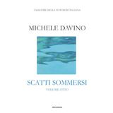 Scatti Michele Davino Scatti sommersi. I maestri della fotosub italiana. Ediz. a colori. Vol. 8