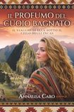 Il profumo del cuoio bagnato: Il viaggio di Ella sotto il cielo degli Incas