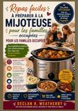 Repas faciles à préparer à la mijoteuse pour les familles occupées