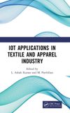 IoT Taylor & Francis Verlag GmbH IoT Applications in Textile and Apparel Industry