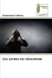 Les OmniScriptum SRL Les affres du désespoir Paperback 06 mei 2026