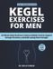 Kegel Independently Published Kegel Exercises for Men