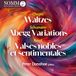Waltzes/Abegg Russian Disc America, Inc. Chopin: Waltzes/Schumann: Abegg Variations/Ravel: Valses...