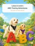 Lukas & Lexie's ABC Tracing Adventures: A Fun Alphabet Tracing and Adventure Book for Kids