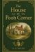 The House at Pooh Corner: Illustrated Edition