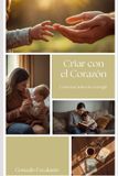 Criar Independently Published Criar Con El Corazón Paperback