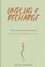 Unplug & Recharge: The 30-Day Screen-Free Journal
