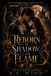 Reborn Libri GmbH The Shadowbound Mates Trilogy- Reborn in Shadow and Flame