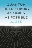 Quantum Princeton University Press Quantum Field Theory, as Simply as Possible Paperback