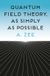 Quantum Princeton University Press Quantum Field Theory, as Simply as Possible Paperback