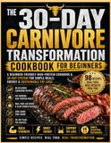 THE 30-DAY CARNIVORE TRANSFORMATION