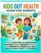 Kids Gut Health Guide for Parents