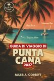 GUIDA Punta Cana Travel Guide 2027