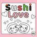 Sushi Love - Cozy & Cute Sushi Coloring Book