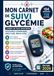 Mon Carnet de Suivi Glycémie: Journal pratique d'un diabétique sur 104 semaines pour noter ses mesures avant et après les repas, son traitement et ses observations