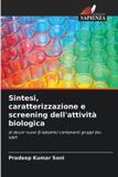 Sintesi, Edizioni Sapienza Sintesi, caratterizzazione e screening dell'attività biologica