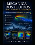 Mecânica dos Fluidos: Teoria, Computação e Verificação: Uma Abordagem por Volumes Finitos com Python