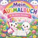 Mein Ausmalbuch: Für kleine Künstler
