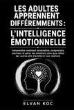 LES ADULTES APPRENNENT DIFFÉREMMENTS : L'INTELLIGENCE ÉMOTIONNELLE