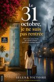 Le 31 octobre, je ne suis pas rentrée: Le récit d'une jeune femme qui a choisi la liberté plutôt qu'un mariage imposé