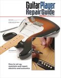 The Bol Guitar Player Repair Guide 3rd