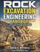 Rock Excavation Engineering Handbook: Surface and Underground Methods from Site Investigation to Production Optimization