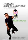Humans: Libri GmbH Humans: Guide to Hairstyling: Guide To HairStyling: The 12 Set Methods Paperback