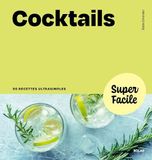 Cocktails - Super Facile: 90 recettes ultrasimples