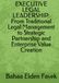 EXECUTIVE LEGAL LEADERSHIP: From Traditional Legal Management to Strategic Partnership and Enterprise Value Creation