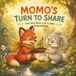 Momo's Turn to Share: A Picture Book About Sharing and Taking Turns
