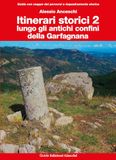 Itinerari Giacché Edizioni Lungo gli antichi confini della Garfagnana Paperback