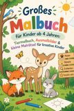 Großes Malbuch für Kinder ab 4 Jahren Tiermalbuch, Ausmalbilder & kleine Malrätsel für kreative Kinder