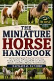 The Miniature Horse Handbook