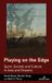 Playing Peter Lang Sport in East and Southeast Asian Societies- Playing on the Edge Hardcover