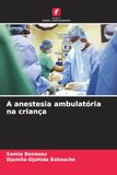 A anestesia ambulatória na criança