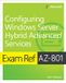 Exam Addison Wesley Exam Ref AZ-801 Configuring Windows Server Hybrid Advanced Services