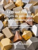 Le Libri GmbH Le grand livre de projets de patrons de solides géométriques
